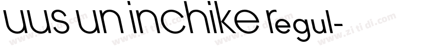 UUS UN INCHIKE Regul字体转换